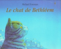Michael Foreman - Le Chat De Bethleem.