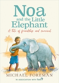 Michael Foreman - Noa and the Little Elephant.
