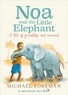 Michael Foreman - Noa and the Little Elephant.