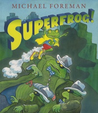 Michael Foreman - Superfrog !.