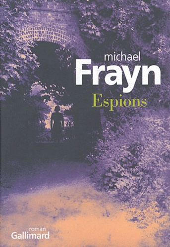 Michael Frayn - Espions.