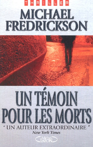 Michael Fredrickson - Un témoin pour les morts.