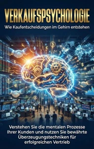 Verkaufspsychologie: Wie Kaufentscheidungen im Gehirn entstehen