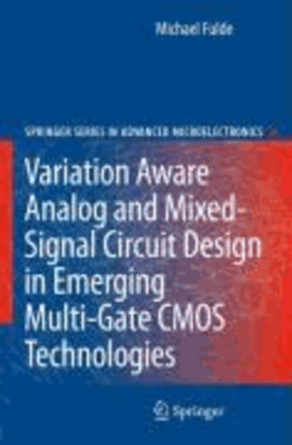 Michael Fulde - Variation Aware Analog and Mixed-Signal Circuit Design in Emerging Multi-Gate CMOS Technologies.
