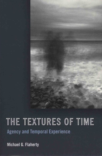 The Textures of Time. Agency and Temporal Experience