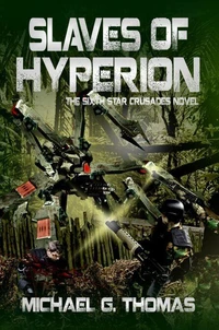 Slaves of Hyperion  (Star Crusades Uprising, Book 6)