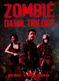 Zombie Dawn Trilogy: Illustrated Collector's Edition