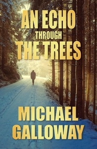  Michael Galloway - An Echo Through the Trees.