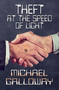  Michael Galloway - Theft at the Speed of Light.