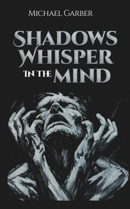 Shadows Whisper in the Mind