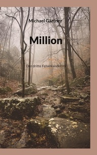 Michael Gartner - Million - Der dritte Felsenlandkrimi.