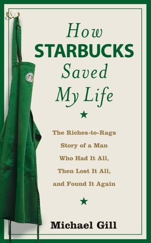 Michael Gill - How Starbucks Saved My Life.