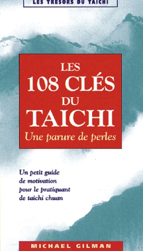 Michael Gilman - Les 108 clés du taichi - Une parure de perles.
