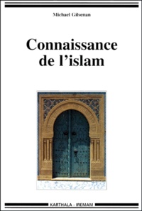 Michael Gilsenan - Connaissance De L'Islam.