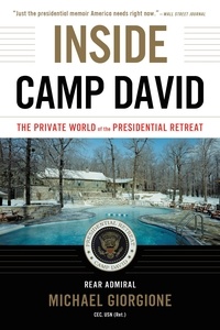 Michael Giorgione - Inside Camp David - The Private World of the Presidential Retreat.