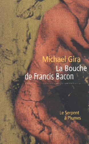 Michael Gira - La bouche de Francis Bacon.