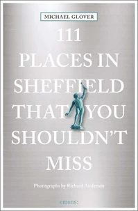 111 places in sheffield should'nt miss