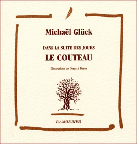 Michaël Glück - Dans la suite des jours - Le couteau.
