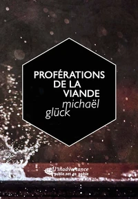 Proférations de la viande