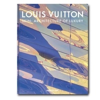 Michael Goldberger - Louis Vuitton Skin - Architecture of Luxury. Tokyo cover.