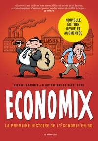 Michael Goodwin et Dan E. Burr - Economix - La première histoire de l'économie en BD.