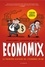 Economix. La première histoire de l'économie en BD 4e édition revue et augmentée