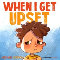 When I Get Upset