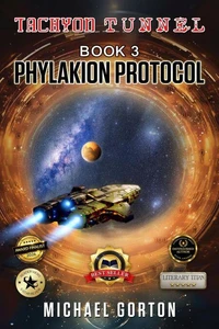 Tachyon Tunnel Book 3, Phylakion Protocol