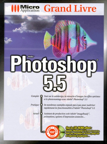 Michael Gradias - Photoshop 5.5. Edition Avec Un Cd-Rom (Version D'Evaluation De Photoshop 5.5).
