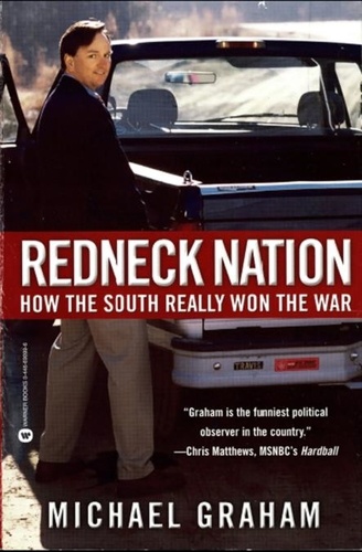 Redneck Nation. How the South Really Won the War