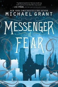 Michael Grant - Messenger of Fear.