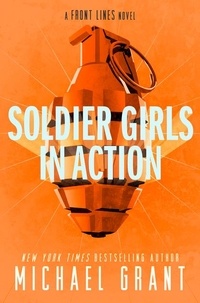 Michael Grant - Soldier Girls in Action.
