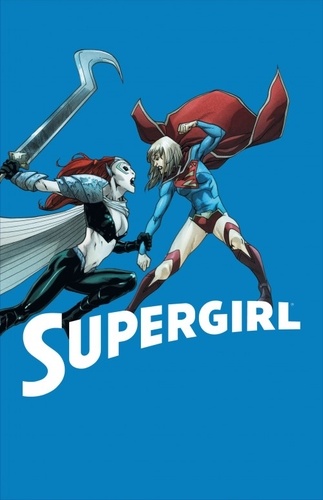 Supergirl Tome 1 La dernière fille de Krypton