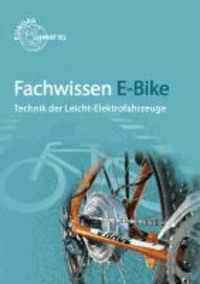 Michael Gressmann et Eberhard Müller - Fachwissen E-Bike - Technik der Leicht-Elektrofahrzeuge.