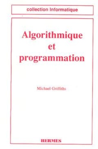Michael Griffiths - Algorithmique Et Programmation.