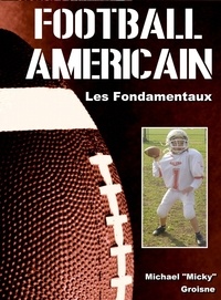 Michael Groisne - Football américain - Les fondamentaux.