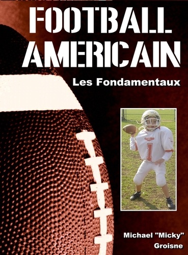 Michael Groisne - Football américain - Les fondamentaux.