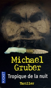 Michael Gruber - Tropique de la nuit.