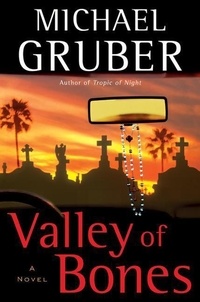 Michael Gruber - Valley of Bones - A Novel.