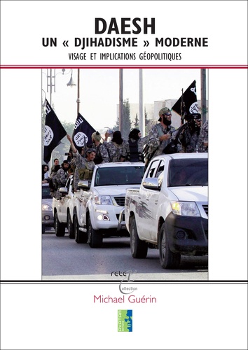 Daesh, un "Djihadisme" Moderne. Visage et Implications Géopolitiques