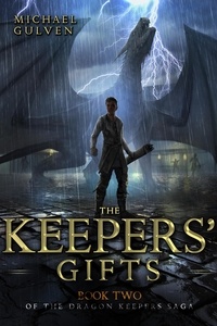  Michael Gulven - The Keepers' Gifts - The Dragon Keepers, #2.