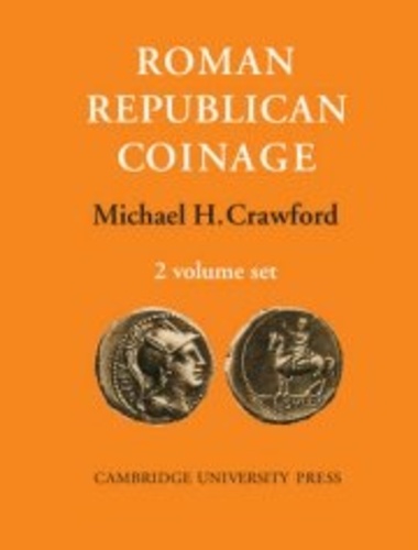 Michael H. Crawford - Roman Republican Coinage - Volume 1 & 2 : Introduction and Catalogue ; Studies Plates and Indexes.