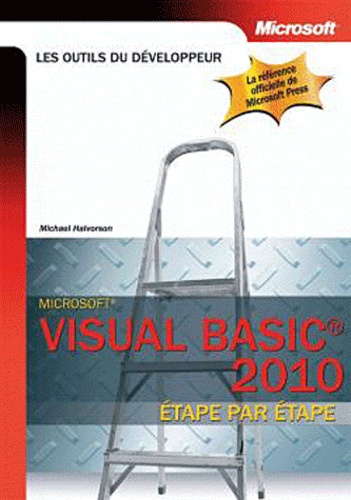 Michael Halvorson - Visual Basic 2010 - Etape par étape.