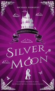 Silvermoon – The Whispering Books