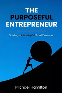 The Purposeful Entrepreneur