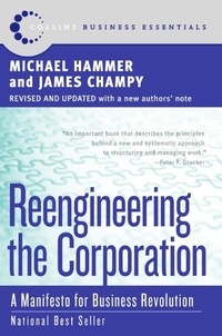 Michael Hammer et James Champy - Reengineering the Corporation - Manifesto for Business Revolution, A.
