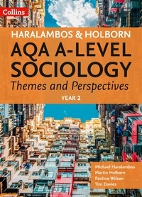 Michael Haralambos et Martin Holborn - AQA A Level Sociology Themes and Perspectives - Year 2.