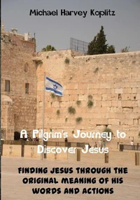 A Pilgrams' Journey to Discovering Jesus