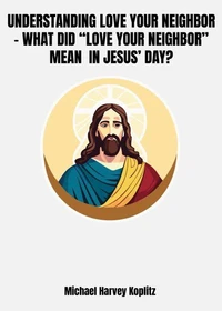 Understanding Love Your Neighbor - What did