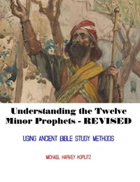 Understanding the Twelve Minor Prophets - Revised